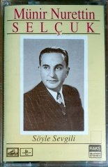 MÜNİR NURETTİN SELÇUK - SÖYLE SEVGİLİ (1990) - KASET COŞKUN SIFIR