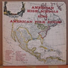 AMERICAN HIGH SCHOOLS SING AMERICAN FOLK SONGS - PLAK 2.EL