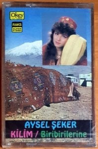 AYSEL ŞEKER - KİLİM / BİRİBİRİLERİNE (1990) - KASET SIFIR