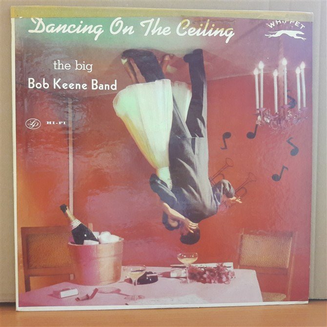 DANCING ON THE CEILING - BOB KEENE BAND - LP 2.EL PLAK