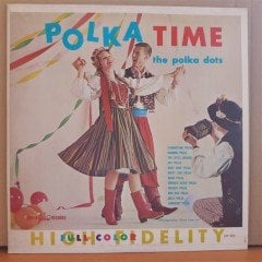 POLKA TIME - THE POLKA DOTS - LP 2.EL PLAK