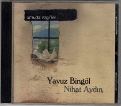 YAVUZ BİNGÖL & NİHAT AYDIN - UMUDA EZGİLER (2000) - CD 2.EL