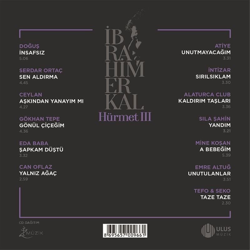 İBRAHİM ERKAL SAYGI ALBÜMÜ - HÜRMET VOL 3 / SERDAR ORTAÇ CEYLAN ATİYE İNTİZAR MİNE KOŞAN EMRE ALTUĞ ... (2024) - CD ORİJİNAL AMBALAJINDA SIFIR