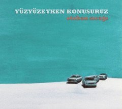YÜZYÜZEYKEN KONUŞURUZ - OTOBAN SICAĞI (2014) - CD SIFIR