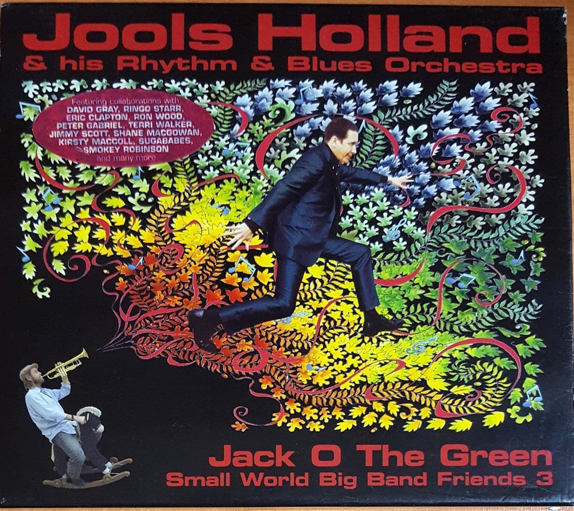 JOOLS HOLLAND & HIS RHYTHM & BLUES ORCHESTRA - JACK O THE GREEN / SMALL WORLD BIG BAND FRIENDS 3 (2003) RADAR CD 2.EL