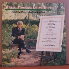 BOSTON POPS ARTHUR FIEDLER - MUSIC AMERICA LOVES BEST - LP 2.EL PLAK