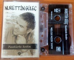 NURETTİN GÜLEÇ - YASAKLARDA SEVDİM KASET 2.EL