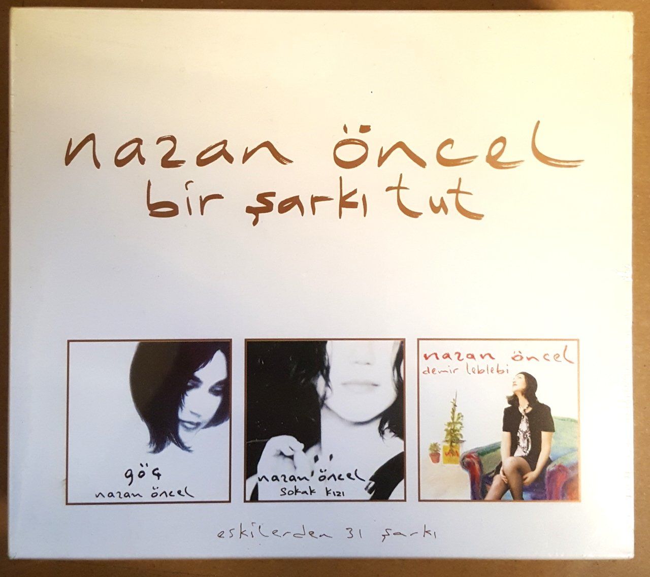 NAZAN ÖNCEL - BİR ŞARKI TUT / GÖÇ SOKAK KIZI DEMİR LEBLEBİ / 3 ALBÜM BİR ARADA (2005) - 3CD 2.EL