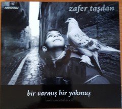 ZAFER TAŞDAN - BİR VARMIŞ BİR YOKMUŞ / INSTRUMENTAL MUSIC (2017) CD 2.EL