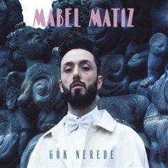 MABEL MATİZ - GÖK NEREDE (2015) - CD SIFIR