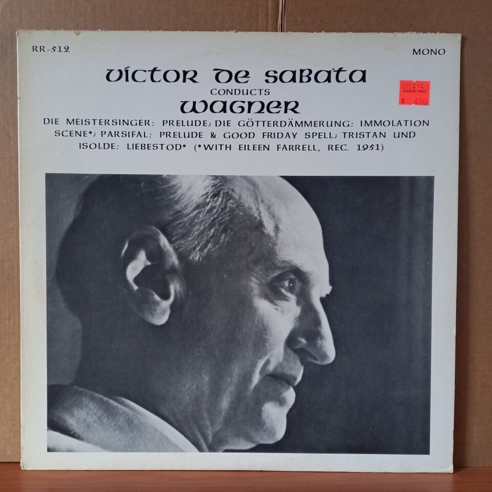 VICTOR DE SABATA CONDUCTS RICHARD WAGNER – DIE MEISTERSINGER, PRELUDE; GÖTTERDÄMMERUNG, IMMOLATION SCENE; PARSIFAL, PRELUDE & GOOD FRIDAY SPELL; TRISTAN UND ISOLDE, LIEBESTOD WITH EILEEN FARRELL (1978) - LP 2.EL PLAK