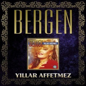 BERGEN - YILLAR AFFETMEZ - CD SIFIR
