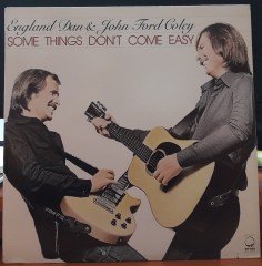 ENGLAND DAN & JOHN FORD COLEY - SOME THINGS DON'T COME EASY (1978) - PLAK 2.EL