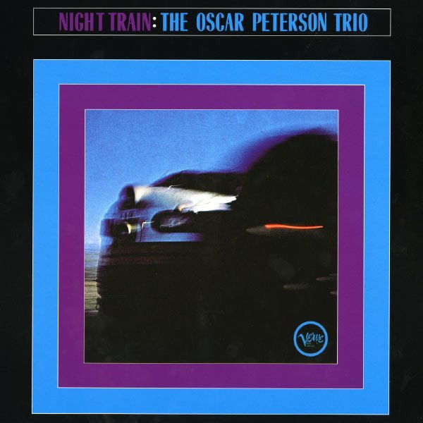 OSCAR PETERSON TRIO - NIGHT TRAIN (1963) - LP 2013 EDITION SIFIR PLAK