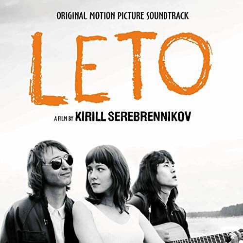 LETO - ORIGINAL MOTION PICTURE SOUNDTRACK - ZVERI, T REX, DAVID BOVIE, KINO, PETR POGODEV,..  (2018) - 2xLP SIFIR PLAK