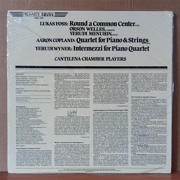 CANTILENA CHAMBER PLAYERS - LUKAS FOSS / AARON COPLAND / YEHUDI WYNER – ROUND A COMMON CENTER / QUARTET FOR PIANO & STRINGS / INTERMEZZI FOR PIANO QUARTET (1982) - LP DÖNEM BASKISI SIFIR PLAK