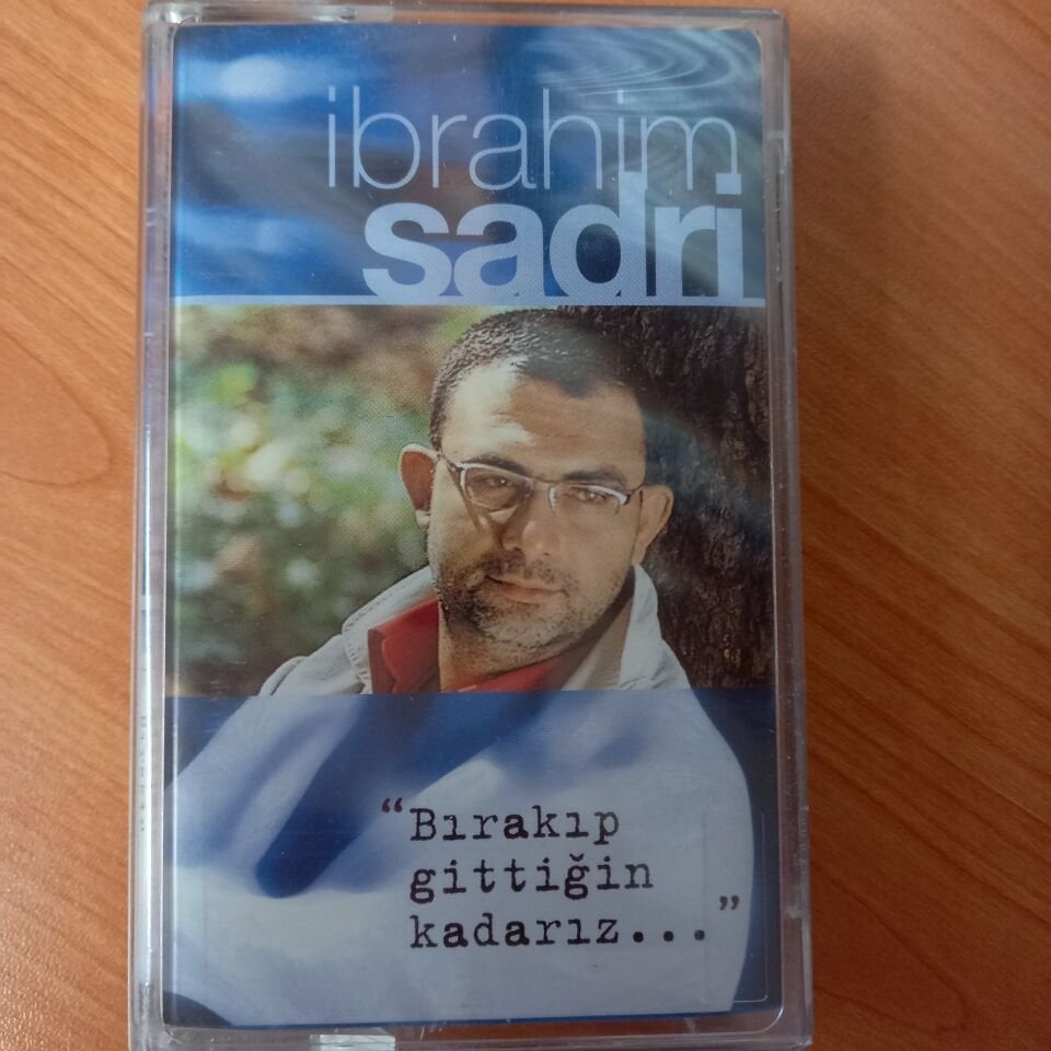 İBRAHİM SADRİ - BIRAKIP GİTTİĞİN KADARIZ... (2003) - KASET SIFIR