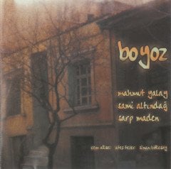 BOYOZ - MAHMUT YALAY, SAMİ ALTINDAĞ, SARP MADEN (1999) - CD 2.EL