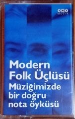 MODERN FOLK ÜÇLÜSÜ - MÜZİĞİMİZDE BİR DOĞRU NOTA ÖYKÜSÜ (1999) - KASET YKY MÜZİK SIFIR