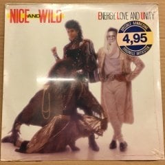 NICE AND WILD - ENERGY, LOVE AND UNITY (1987) ESKİ BASKI SIFIR PLAK