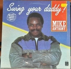 MIKE ANTHONY - SWING YOUR DADDY! - 12'' MAXI SINGLE PLAK 2.EL