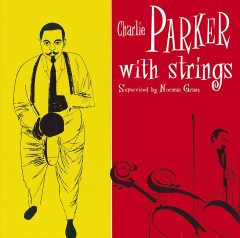 CHARLIE PARKER - WITH STRINGS (1955) - LP 180GR 2020 BIRD'S NEST EDITION SIFIR PLAK