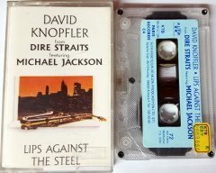 DAVID KNOPFLER - LIPS AGAINST THE STEEL FEAT. MICHAEL JACKSON (1988) ALFA CASSETTE MADE IN TURKEY ''USED''