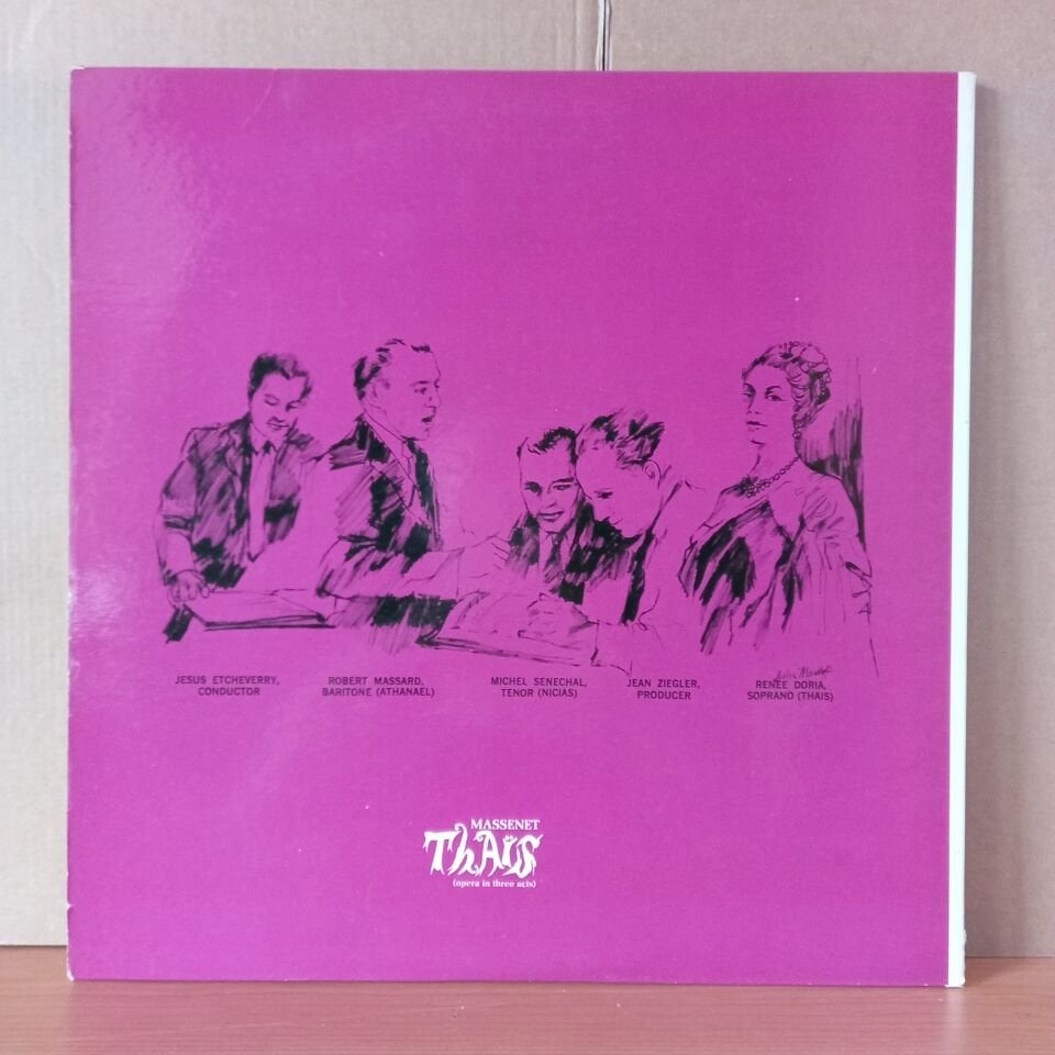 MASSENET: THAIS (OPERA IN THREE ACTS) / RENEE DORIA, ROBERT MASSARD, MICHEL SENECHAL, FRANÇOISE LOUVAY, GERARD SERKOYAN, JANINE COLLARD, JACQUES SCELLIER, LIONEL GALI, JESUS ETCHEVERRY (1965) - 2LP 2.EL PLAK