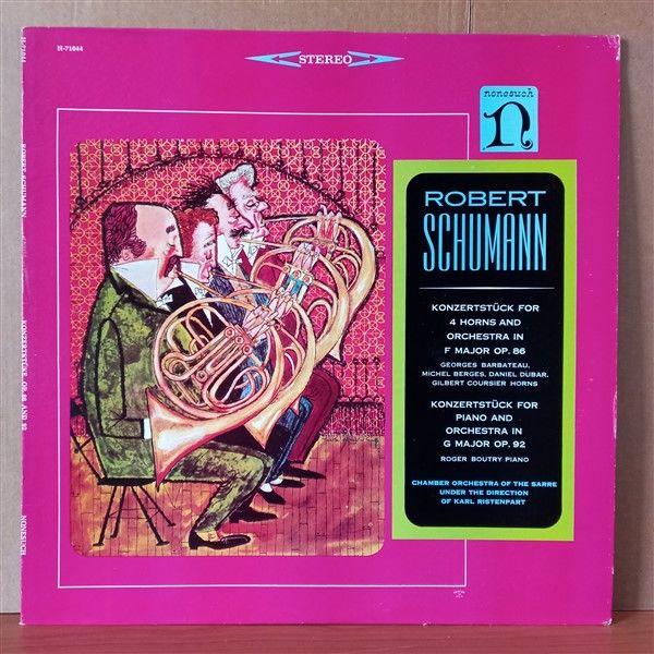 ROBERT SCHUMANN - CHAMBER ORCHESTRA OF THE SARRE UNDER THE DIRECTION OF KARL RISTENPART – KONZERTSTÜCK FOR 4 HORNS AND ORCHESTRA IN F MAJOR OP. 86 / KONZERSTÜCK FOR PIANO AND ORCHESTRA IN G MAJOR OP. 92 - LP 2.EL PLAK