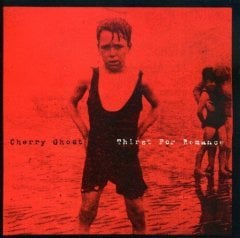 CHERRY GHOST - THIRST FOR ROMANCE (2007) - CD INDIE ROCK 2.EL