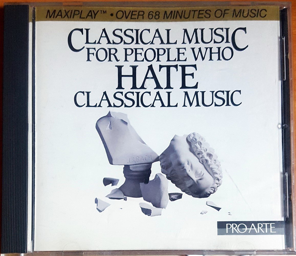 CLASSICAL MUSIC FOR PEOPLE WHO HATE CLASSICAL MUSIC / BACH, VIVALDI, MOZART, ROSSINI, VERDI, STRAUSS (1988) MAXIPLAY CD 2.EL