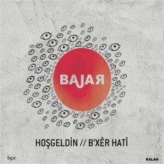 BAJAR - B'XER HATİ /HOŞGELDİN (2012) - CD KALAN MÜZİK 2.EL