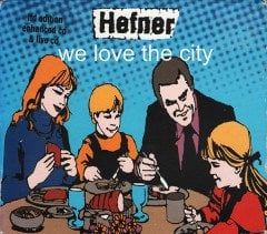 HEFNER - WE LOVE THE CITY (2000) - 2CD LIMITED EDITION 2.EL