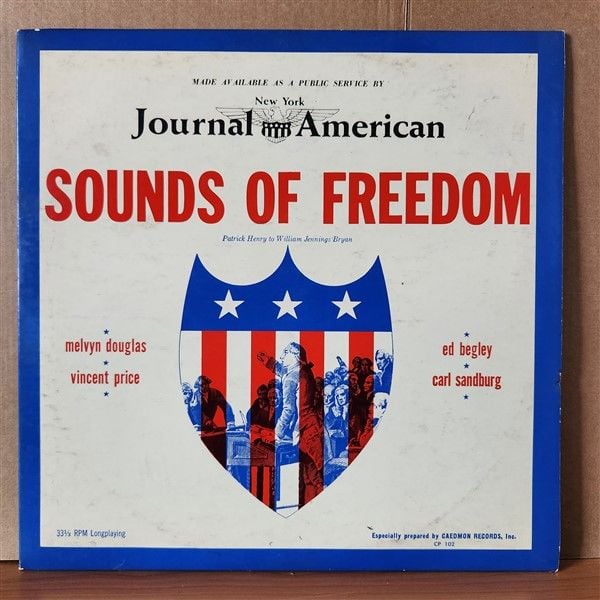 SOUNDS OF FREEDOM: PATRICK HENRY TO WILLIAM JENNINGS BRYAN / MELVYN DOUGLAS VINCENT PRICE, ED BEGLEY, CARL SANDBURG (1958) - LP 2.EL PLAK