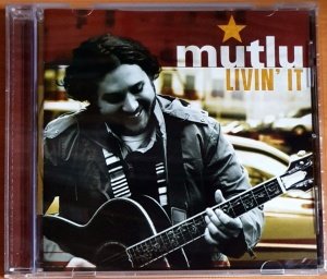 MUTLU - LIVIN' IT (2008) - CD 2.EL