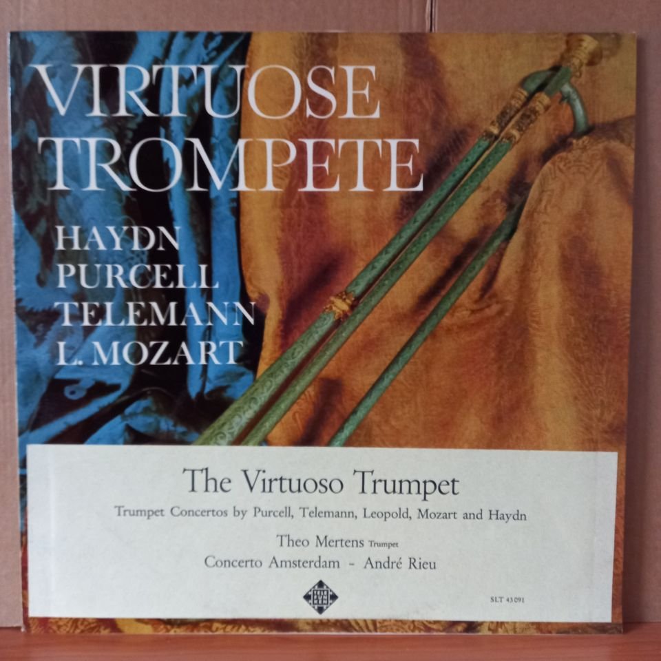 VIRTUOSE TROMPETE / HAYDN, PURCELL, TELEMANN, L. MOZART / THEO MERTENS, CONCERTO AMSTERDAM, ANDRE RIEU (1965) - LP 2.EL PLAK