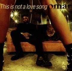 OMAR - THIS IS NOT A LOVE SONG (1997) - CD  ACID JAZZ 2.EL