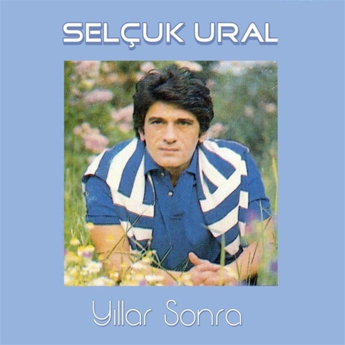 SELÇUK URAL - YILLAR SONRA (1985) - SIFIR PLAK
