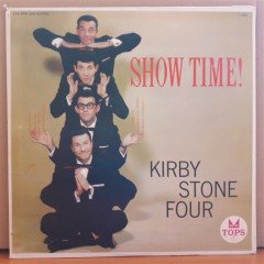 SHOW TIME! - KIRBY STONE FOUR - LP 2.EL PLAK