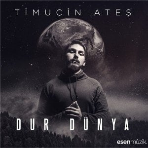 TİMUÇİN ATEŞ - DUR DÜNYA (2018) HIP HOP CD SIFIR