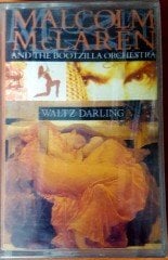 MALCOLM MCLAREN AND THE BOOTZILLA ORCHESTRA - WALTZ DARLING (1990) UZELLI CASSETTE MADE IN TURKEY ''NEW'' PAPER LABEL