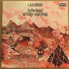 CARAVAN - IN THE LAND OF GREY AND PINK (1971) 2014 REISSUE 180 GRAM 2.EL PLAK