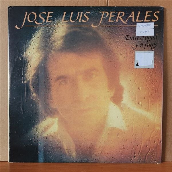 JOSE LUIS PERALES – ENTRE EL AGUA Y EL FUEGO (1982) - LP 2.EL PLAK