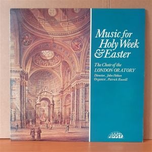 MUSIC FOR HOLY WEEK AND EASTER / THE CHOIR OF THE LONDON ORATORY, JOHN HOBAN, PATRICK RUSSILL (1979) - LP 2.EL PLAK
