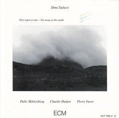 DINO SALUZZI - ONCE UPOM A TIME / FAR AWAY IN THE SOUTH (1986) - CD ECM RECORDS 2.EL