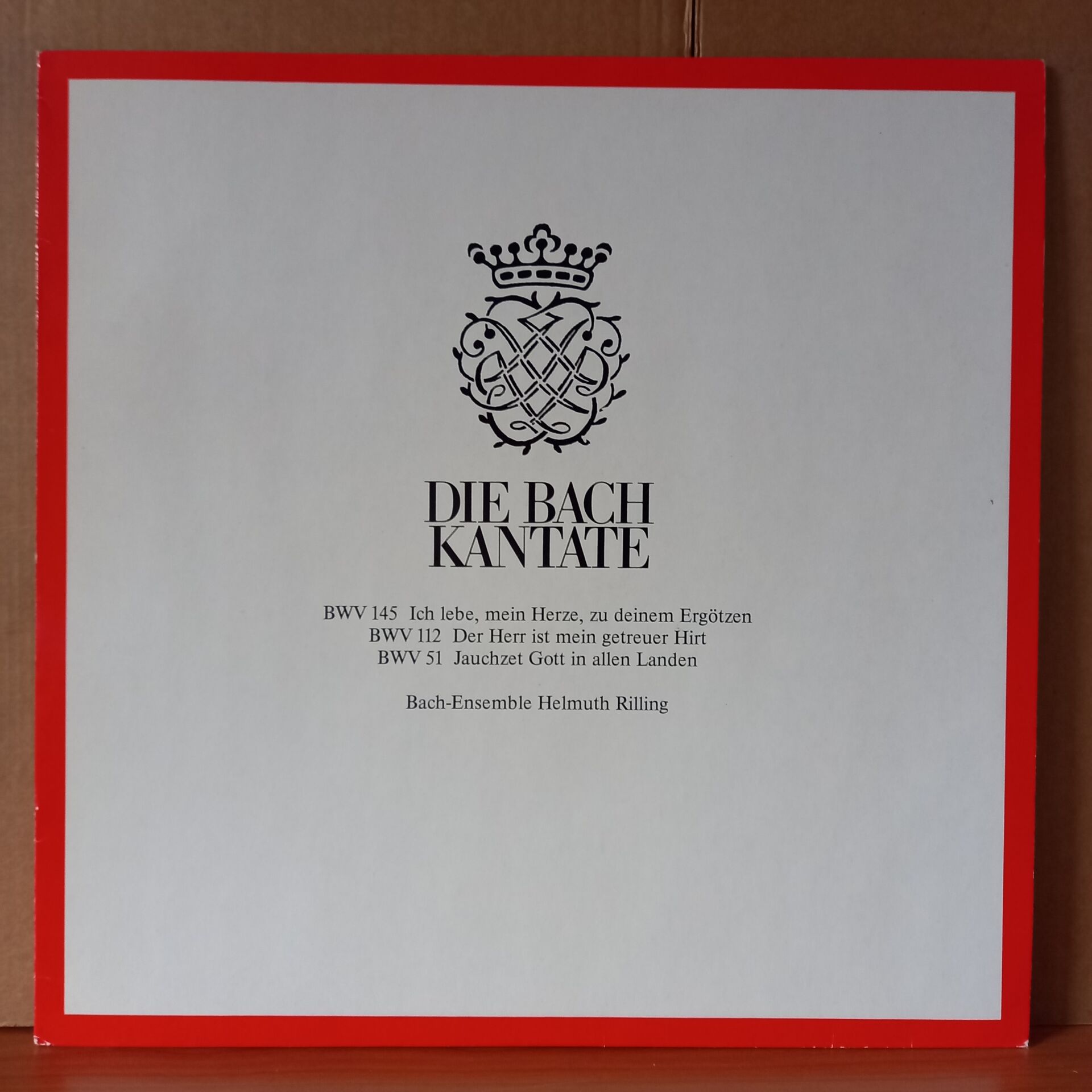 BACH: DIE BACH KANTATE / BWV 145 ICH LEBE, MEIN HERZE, ZU DEINEM ERGÖTZEN / BWV 112 DER HERR IST MEIN GETREUER HIRT / BWV 51 JAUCHZET GOTT IN ALLEN LANDEN / BACH-ENSEMBLE HELMUTH RILLING (1984) - LP 2.EL PLAK