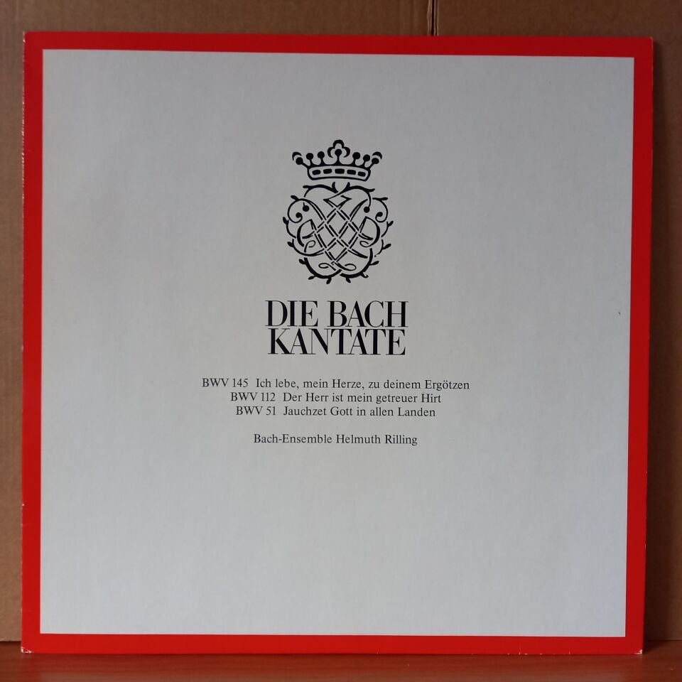 BACH: DIE BACH KANTATE / BWV 145 ICH LEBE, MEIN HERZE, ZU DEINEM ERGÖTZEN / BWV 112 DER HERR IST MEIN GETREUER HIRT / BWV 51 JAUCHZET GOTT IN ALLEN LANDEN / BACH-ENSEMBLE HELMUTH RILLING (1984) - LP 2.EL PLAK