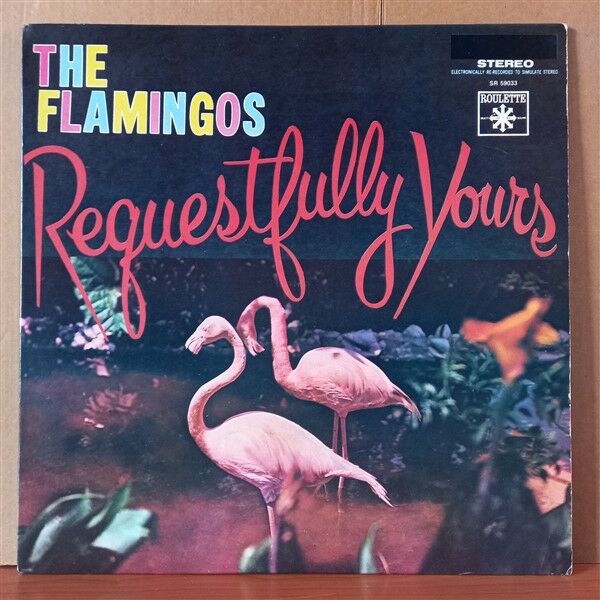 THE FLAMINGOS – REQUESTFULLY YOURS (1984) - LP 2.EL PLAK