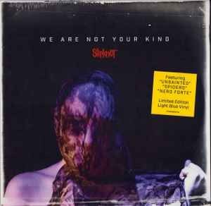 SLIPKNOT – WE ARE NOT YOUR KIND (2019) - 2LP 2022 LIMITED EDITION LIGHT BLUE VINYL RENKLİ SIFIR PLAK