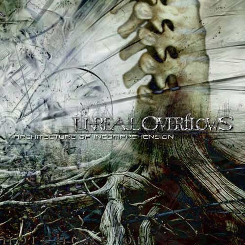 UNREAL OVERFLOWS - ARCHITECTURE OF INCOMPREHENSION (2006) - CD DEATH METAL 2.EL